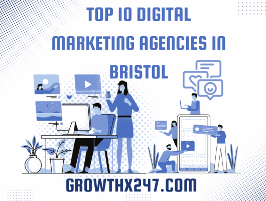 Top 10 Digital Marketing Agencies in Bristol
