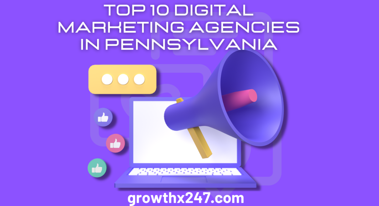Top 10 Digital Marketing Agencies in Pennsylvania
