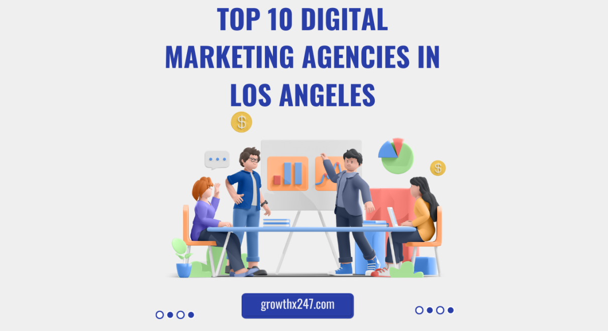 Top 10 Digital Marketing Agencies in Los Angeles