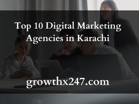 Top 10 Digital Marketing Agencies in Karachi