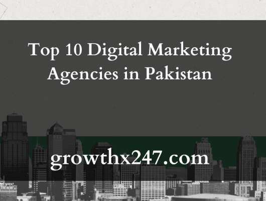 Top 10 Digital Marketing Agencies in Pakistan