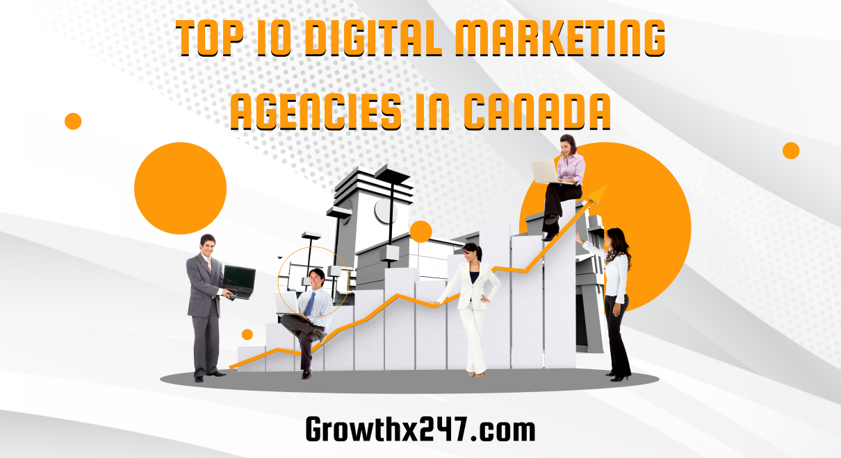 Top 10 Digital Marketing Agencies in Canada 1 Top 10 Digital Marketing Agencies in Canada